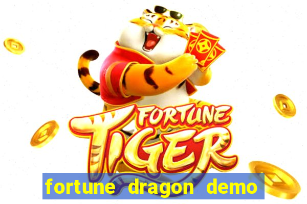 fortune dragon demo bet 500